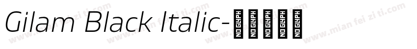 Gilam Black Italic字体转换